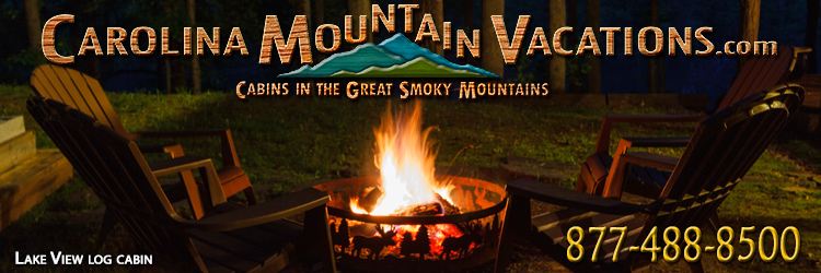 NC Mountain Cabin Rentals in the Bryson City, Cherokee and Fontana Lake areas of the North Carolina  Smoky Mountains by Carolina Mountain Vacations