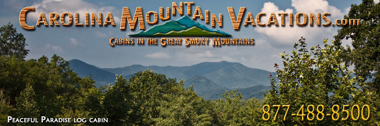 NC Mountain Cabin Rentals in the Bryson City, Cherokee and Fontana Lake areas of the North Carolina  Smoky Mountains by Carolina Mountain Vacations