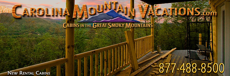NC Mountain Cabin Rentals in the Bryson City, Cherokee and Fontana Lake areas of the North Carolina  Smoky Mountains by Carolina Mountain Vacations