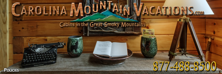 Rental Policies Info for Carolina Mountain Vacations